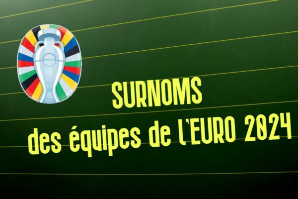 Les surnoms des équipes de football à l’Euro 2024