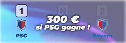 300€ à gagner avec un bon pronostic sur PSG-Bayern le 13 Avril 2021